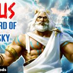Zeus – Greek God Of The Sky and King of the Gods
