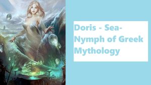 Doris – Sea-Nymph of Greek Mythology
