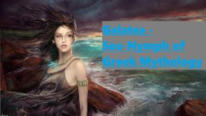 Galatea – Sea-Nymph of Greek Mythology